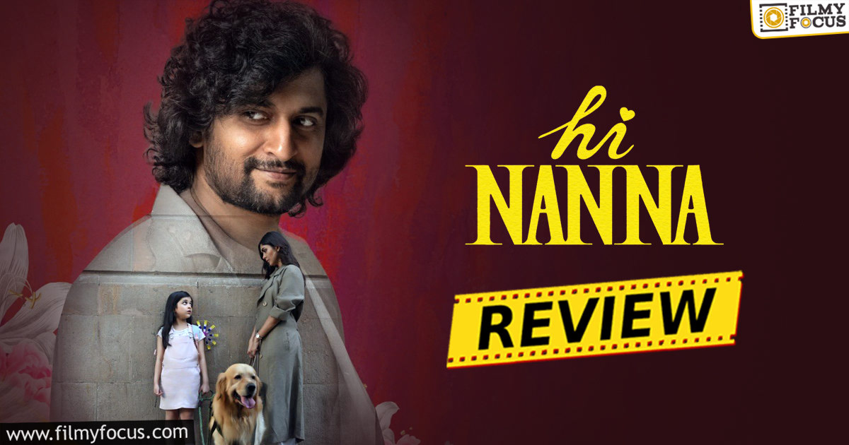 Hi Nanna Movie Review Rating Filmy Focus