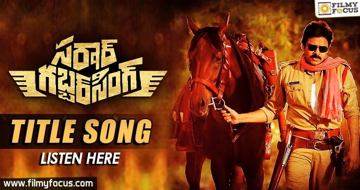 “Sardaar Gabbar Singh” Title Song Released ♫ Listen Here ♫