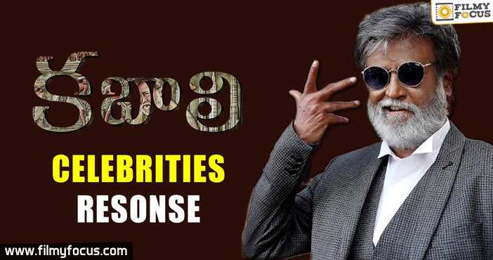 Celebrities Response on Kabali Movie