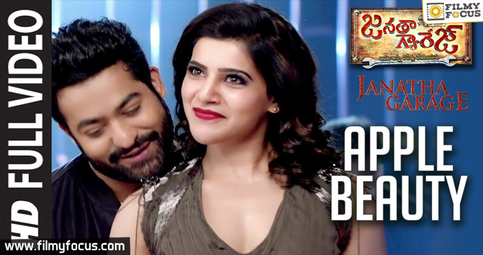 Apple Beauty Full Video Song | Janatha Garage | Jr NTR | Samantha