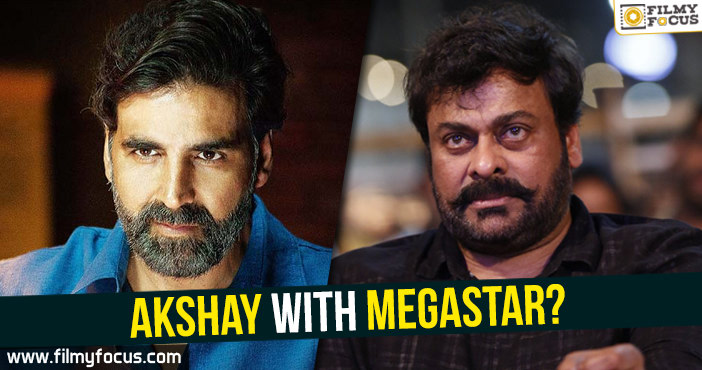 Akshay Kumar with Megastar Chiranjeevi?