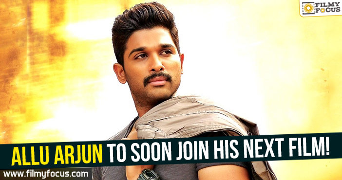 Allu Arjun to soon join his next film shooting!