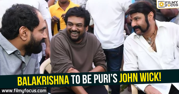 Balakrishna to be Puri’s John Wick!