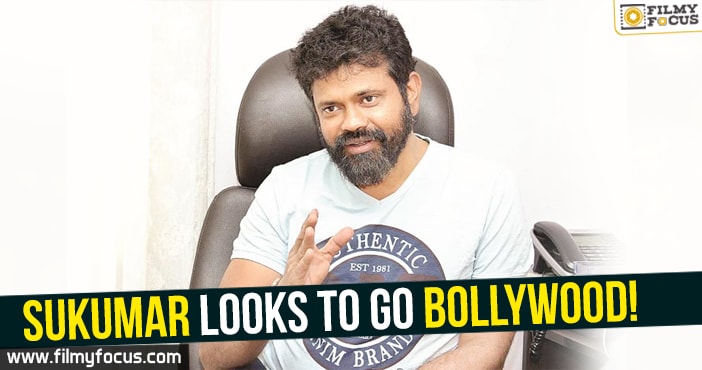 Sukumar looks to go Bollywood!