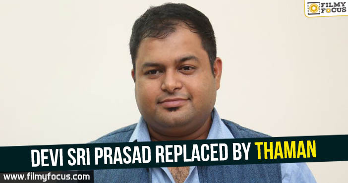 Devi Sri Prasad replaced by Thaman!