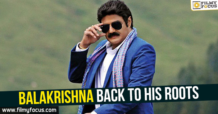 Balakrishna back to his roots!