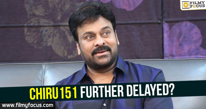 Chiru151 further delayed?