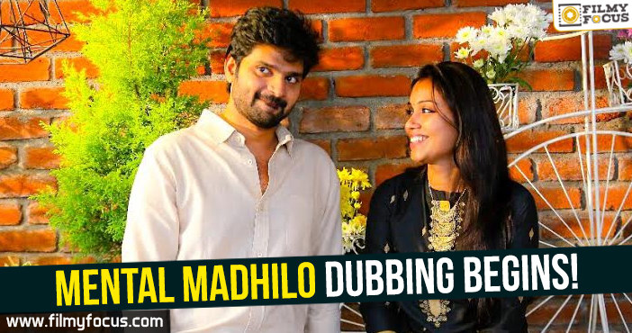 ‘Mental Madhilo’ Movie Dubbing Started!