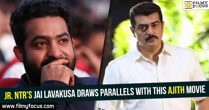 Jr.NTR’s Jai Lava Kusa draws parallels with this Ajith movie!