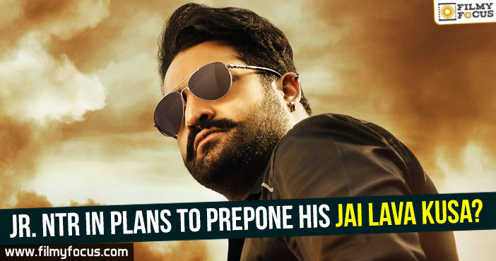 Jr. NTR in plans to prepone his Jai Lava Kusa?