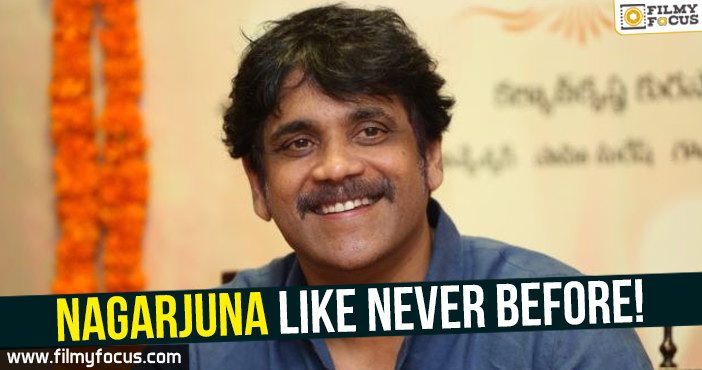 Nagarjuna like never before!