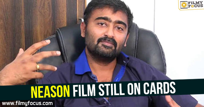 Pawan – Neason film still on cards!