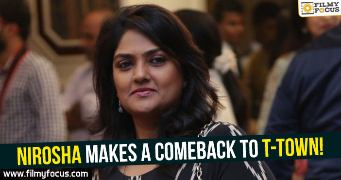 Nirosha makes a comeback to Tollywood!