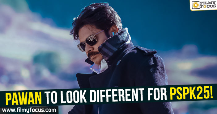 Pawan Kalyan to look different for PSPK25!