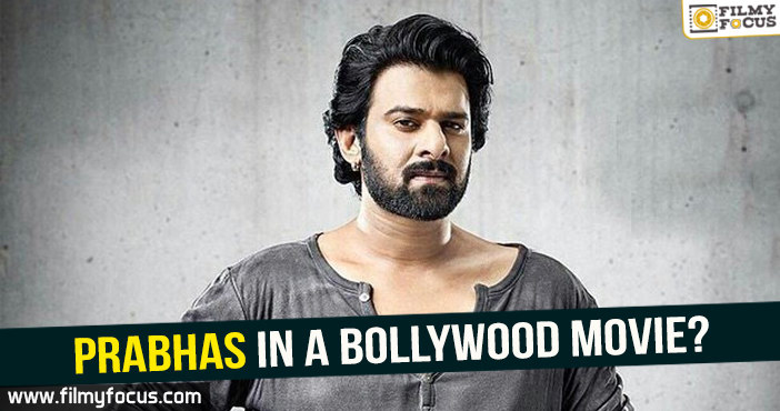 Prabhas in a Bollywood movie?