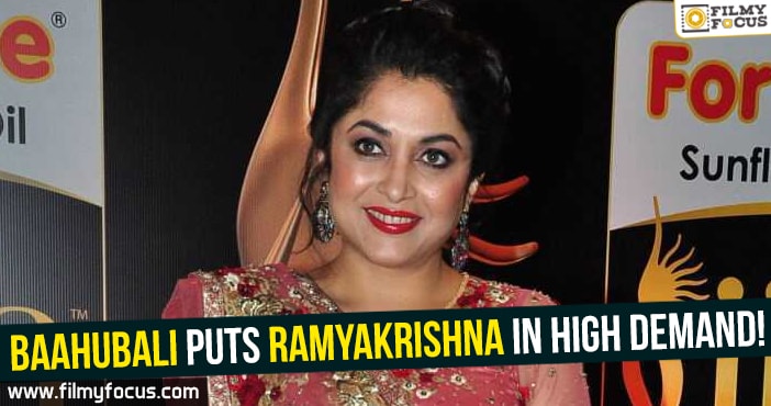 Baahubali puts Ramyakrishna in high demand!