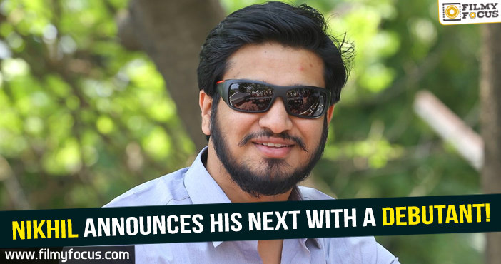 Nikhil announces his next with a debutant!