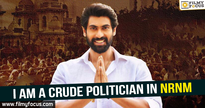 I am a crude politician in NRNM – Rana