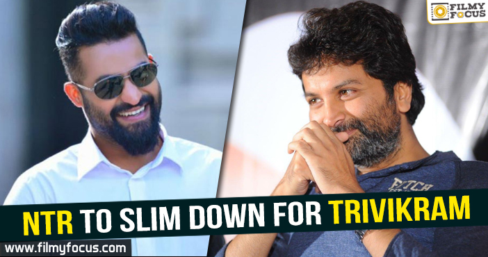 Jr. NTR to slim down for Trivikram Srinivas!