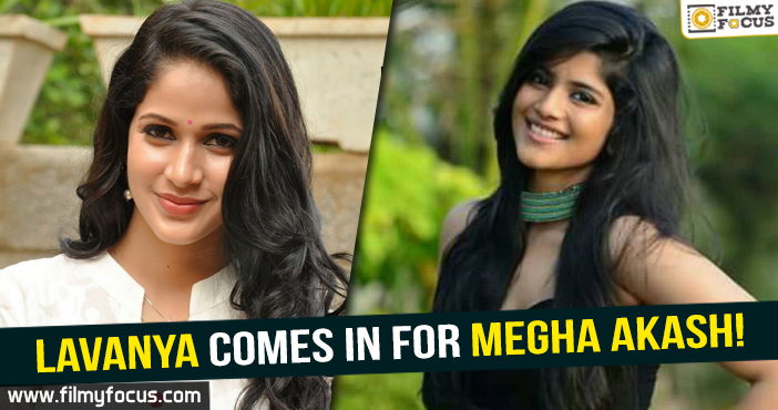 Lavanya comes in for Megha Akash!