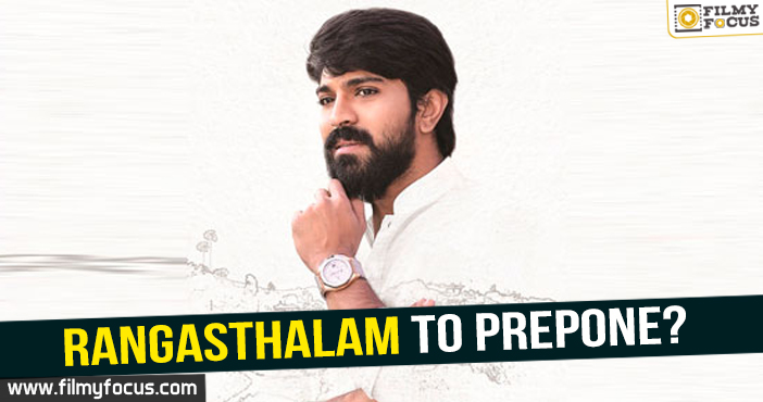 Rangasthalam to prepone?