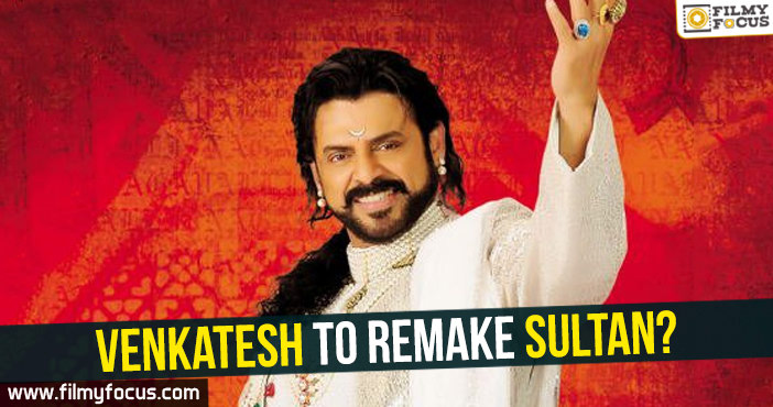 Venkatesh to remake Sultan?