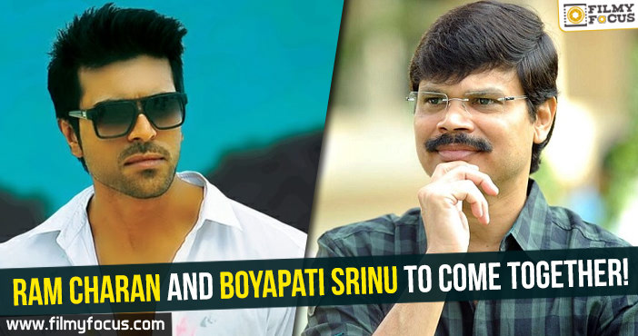 Ram Charan and Boyapati Srinu to come together!