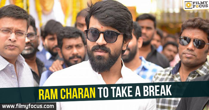 Ram Charan to take a break!