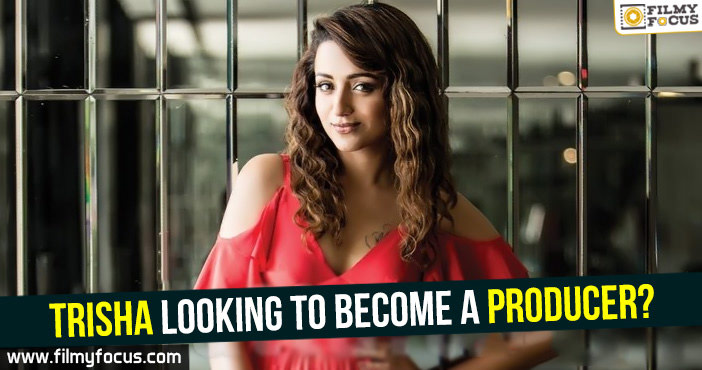 Trisha looking to become a producer?