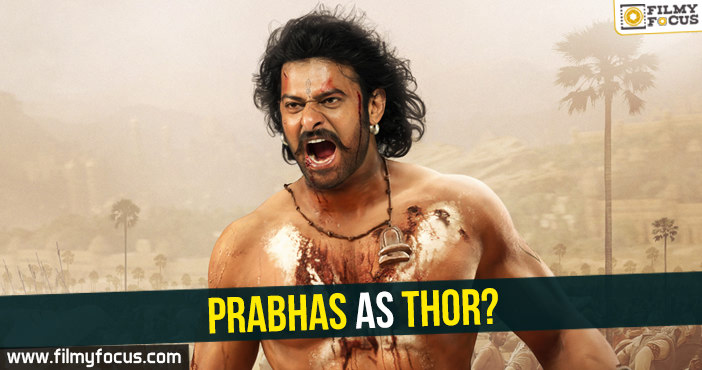 Prabhas as Thor?