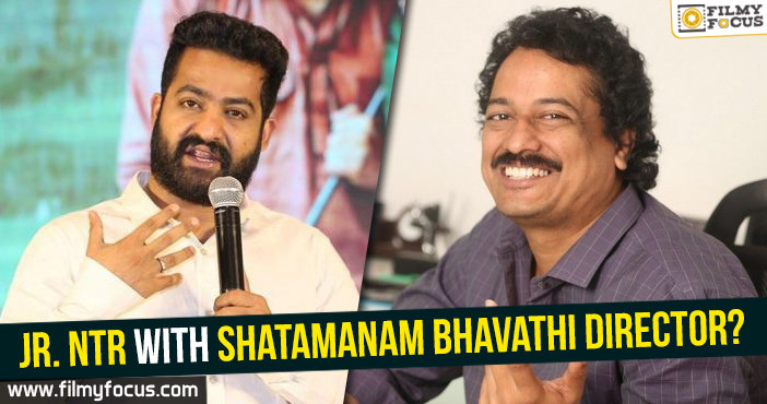 Jr. NTR with Shatamanam Bhavathi director?