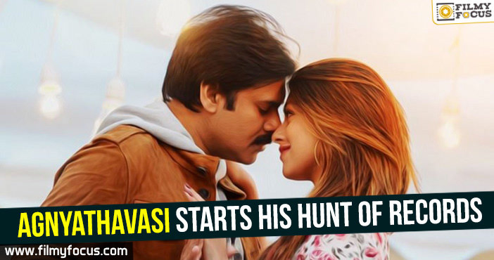 Agnyathavasi starts his hunt of records