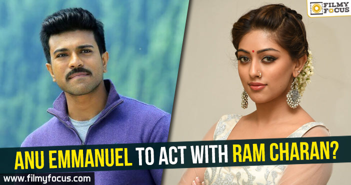 Anu Emmanuel to act with Ram Charan?