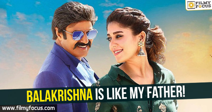 Balakrishna is like my father!