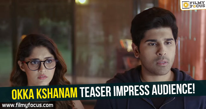 Okka Kshanam Teaser impress audience!