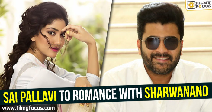 Sai Pallavi To Romance With Sharwanand