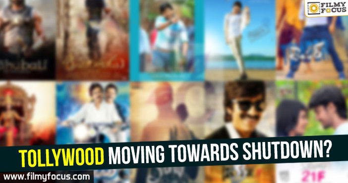 Tollywood moving towards shutdown?