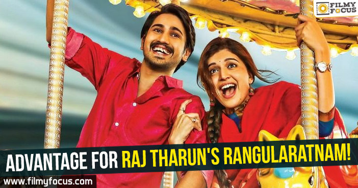 Advantage for Raj Tharun’s Rangularatnam