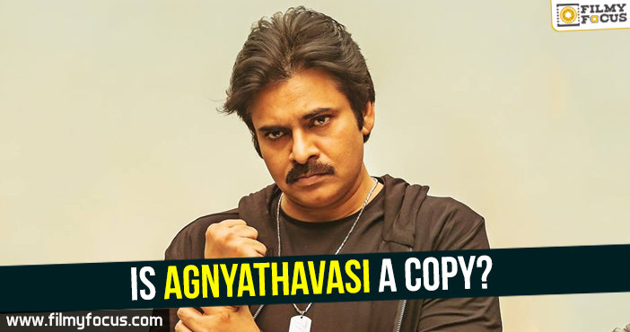 Is Agnyathavasi a copy?