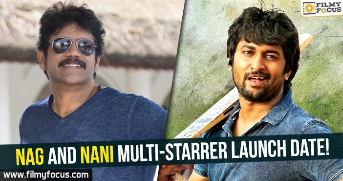 Nag and Nani multi-starrer launch date!