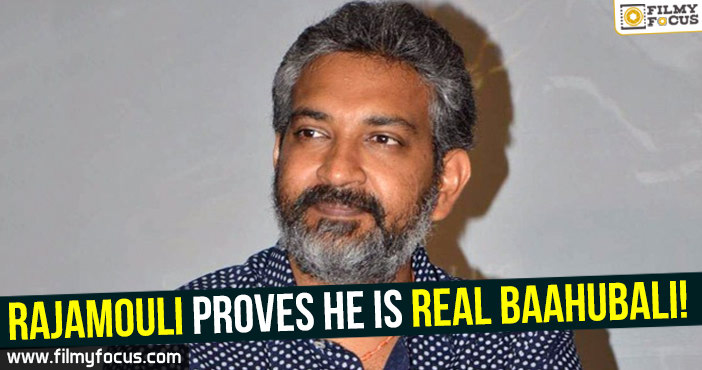 Rajamouli proves he is real Baahubali!