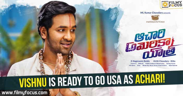 Vishnu is ready to go USA as Achari