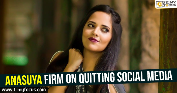 Anasuya firm on quitting social media