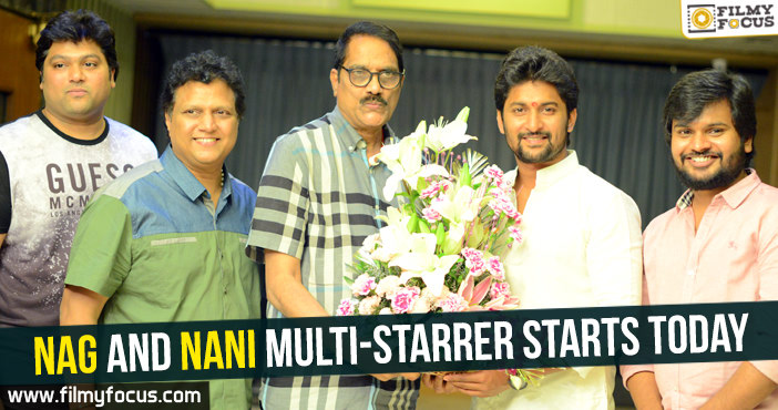 Nag and Nani multi-starrer starts today!