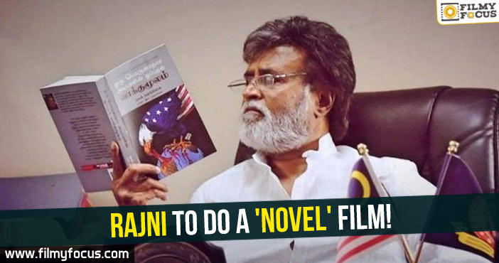 Rajni to do a ‘novel’ film!