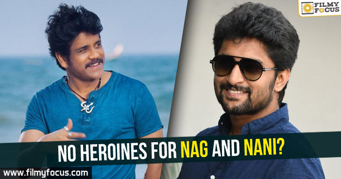 No heroines for Nag and Nani?