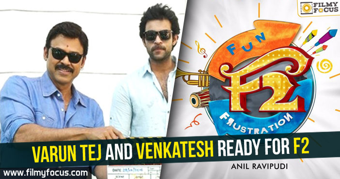 Varun Tej and Venkatesh ready for F2