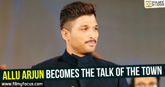 Allu Arjun becomes the Talk of the Town