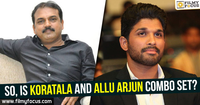 So, is Koratala and Allu Arjun combo set?