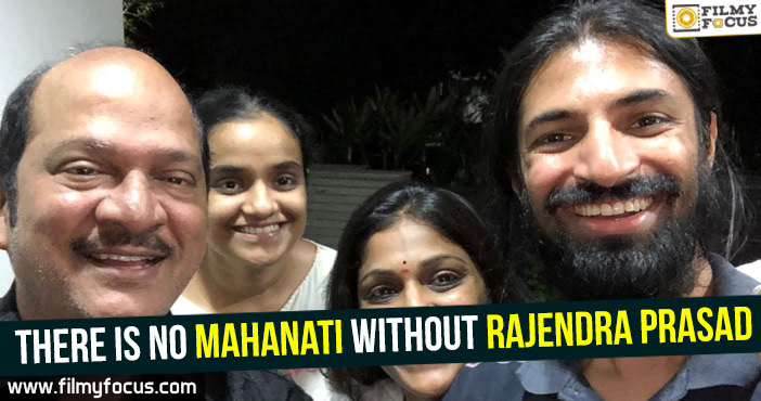 There is no Mahanati without Rajendra Prasad